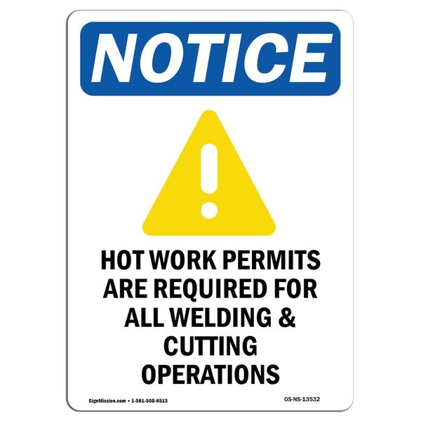 Signmission OSHA Notice Sign, Hot Work Permits Are With Symbol, 18in X 12in Decal, 12" W, 18" H, Portrait OS-NS-D-1218-V-13532